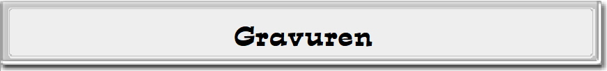 Gravuren Gravuren